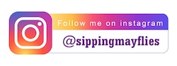 Follow Sipping Mayflies on Instagram